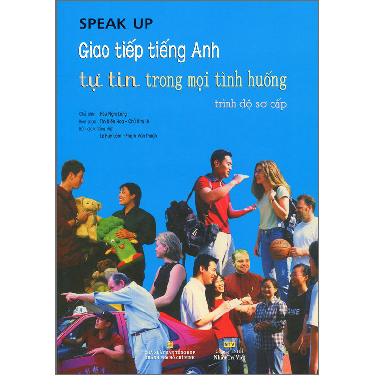 Sách Speak Up – Giao Tiếp Tiếng Anh Tự Tin Trong Mọi Tình Huống Trình Độ Sơ Cấp Kèm CD – Tái Bản