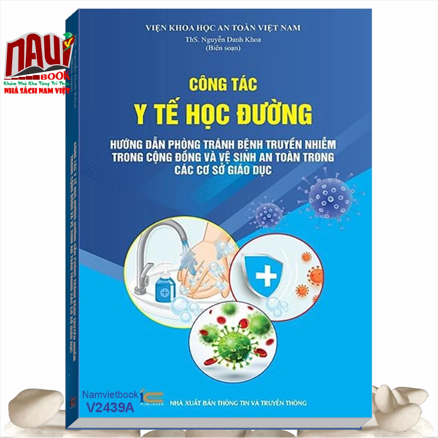 Sách Công Tác Y Tế Học Đường – Hướng Dẫn Phòng Tránh Bệnh Truyền Nhiễm Trong Cộng Đồng Và Vệ Sinh An Toàn Trong Các Cơ Sở Giáo Dục