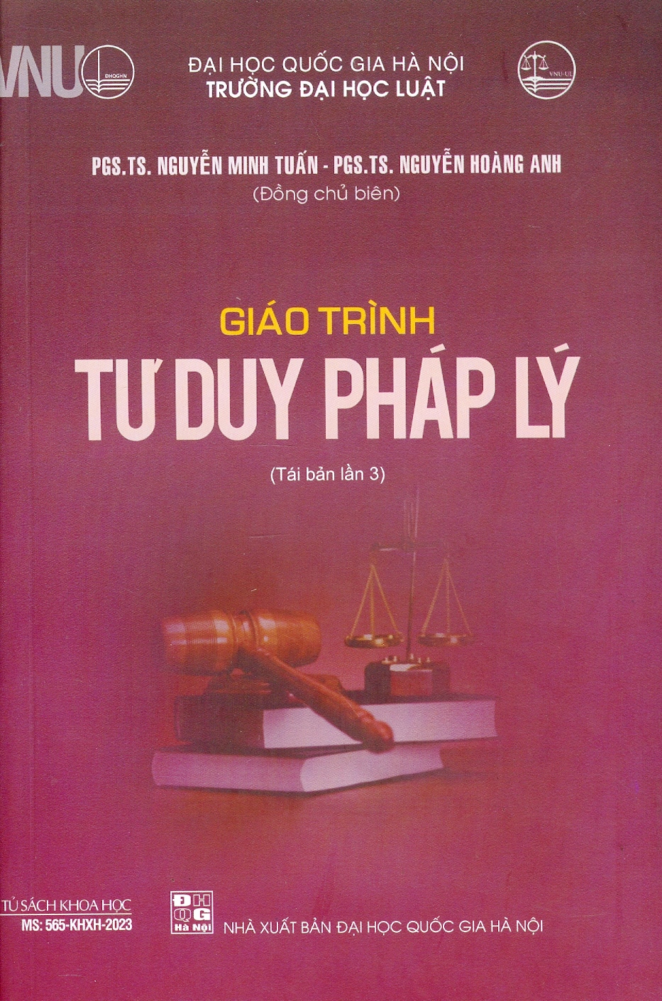 GIÁO TRÌNH TƯ DUY PHÁP LÝ - PGS. TS. Nguyễn Minh Tuấn, PGS. TS. Nguyễn Hoàng Anh (Đồng chủ biên) - Tái bản - (bìa mềm)
