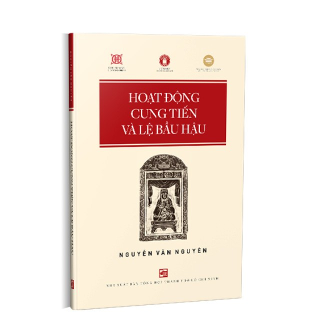 Hoạt Động Cung Tiến Và Lệ Bầu Hậu - Nguyễn Văn Nguyên - (bìa mềm)