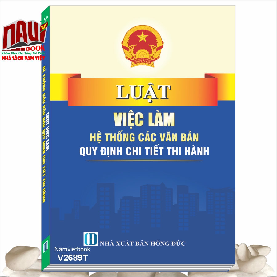 Sách Luật Việc Làm 2025 – Hệ Thống Các Văn Bản Quy Định Chi Tiết Thi Hành