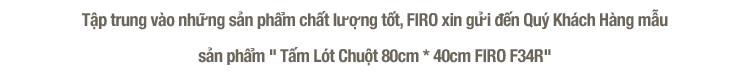 lót chuột firo, pad chuột firo, miếng lót chuột firo, lót chuột cỡ lớn firo, tấm lót chuột firo, bàn di chuột firo, lót chuột máy tính firo, lót chuột gaming firo,chính hãng, giá tốt, bảo hành uy tín tại firo official store