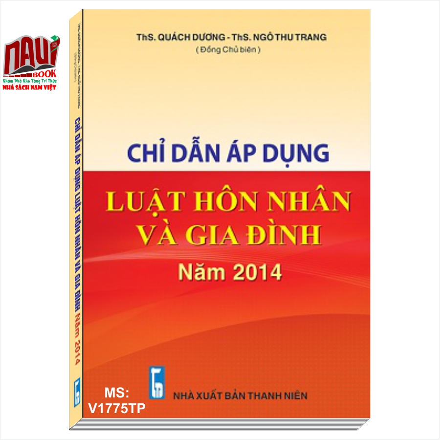 Chỉ Dẫn Áp Dụng Luật Hôn Nhân Và Gia Đình Năm 2014 - ThS. Quách Dương - ThS. Ngô Thu Trang