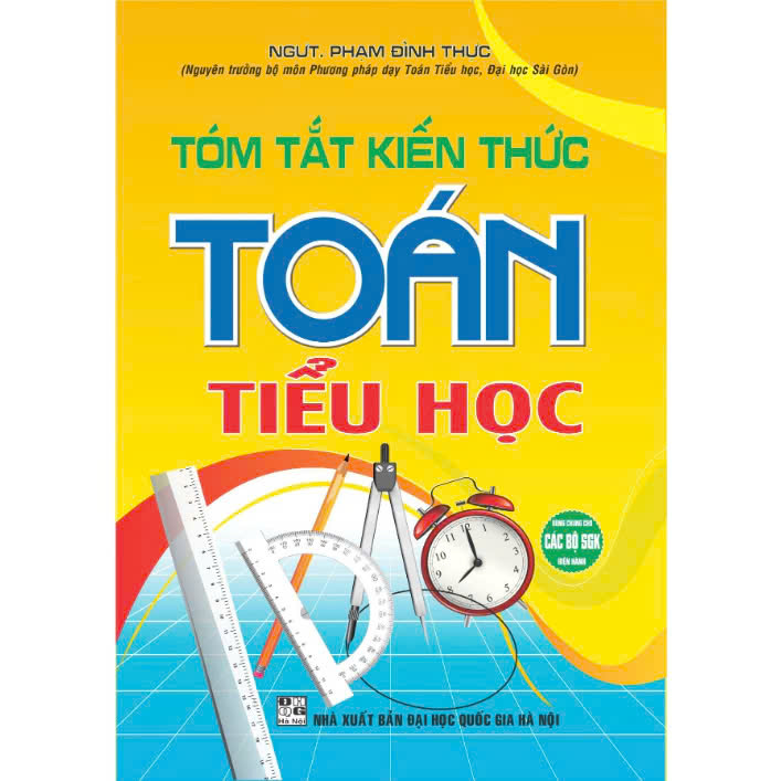 Tóm Tắt Kiến Thức Toán Tiểu Học (Dùng Chung Cho Các Bộ SGK Hiện Hành) 
