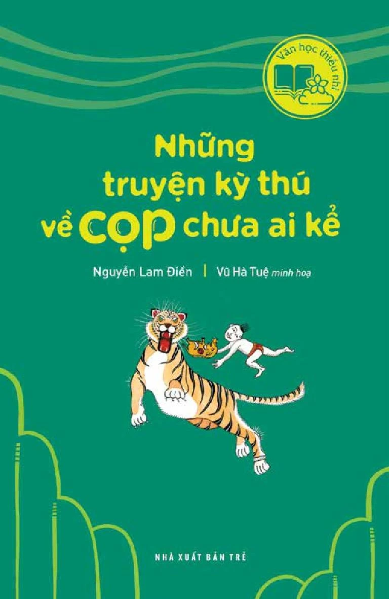 Văn Học Thiếu Nhi -  Những truyện kỳ thú về cọp chưa ai kể