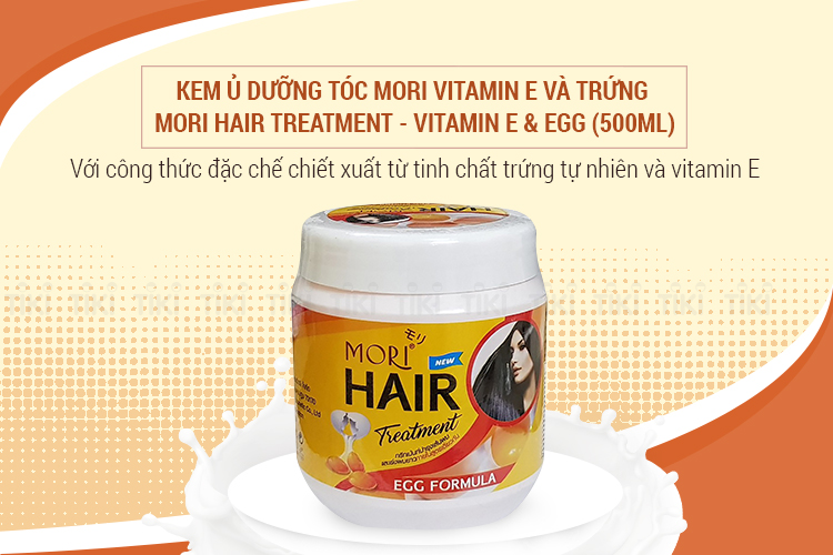 Kem Ủ Dưỡng Tóc Mori Vitamin E Và Trứng Mori Hair Treatment - Vitamin E & Egg (500ml)