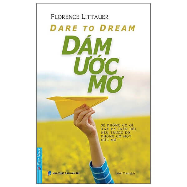 Dám Ước Mơ - Khơi nguồn sức mạnh của ước mơ để vươn tới thành công