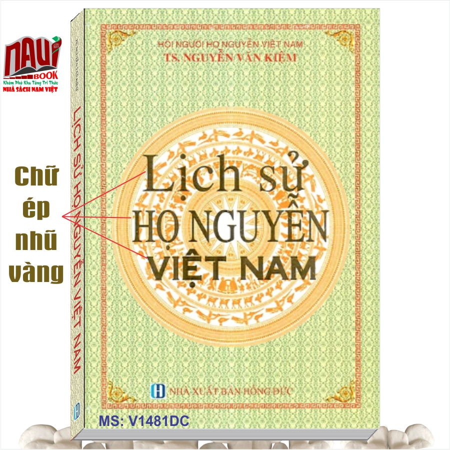 Sách Lịch Sử Họ Nguyễn Việt Nam - TS. Nguyễn Văn Kiệm
