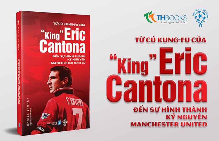 Từ Cú Kung-fu Của “King” Eric Cantona Đến Sự Hình Thành Kỷ Nguyên Manchester United