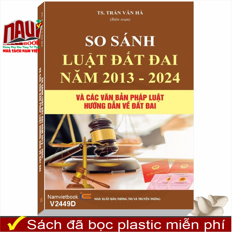 Sách So Sánh Luật Đất Đai Năm 2013 - 2024 và Các Văn Bản Pháp Luật Hướng Dẫn về Đất Đai
