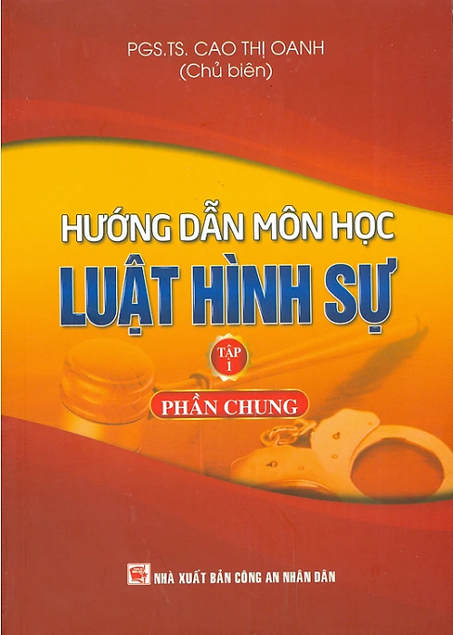 Hướng dẫn môn học Luật hình sự – Tập 1 (phần chung)