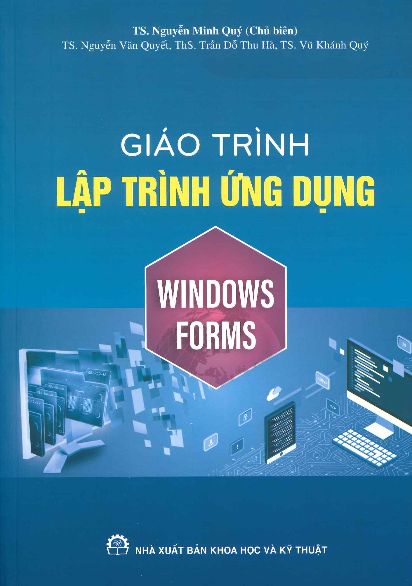 Giáo trình Lập Trình Ứng Dụng Windows Forms - TS. Nguyễn Minh Quý (Chủ biên)