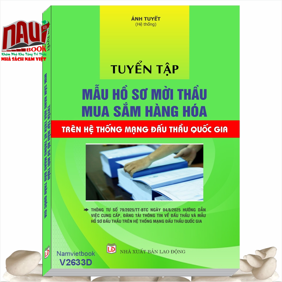 Sách Tuyển Tập Mẫu Hồ Sơ Mời Thầu Mua Sắm Hàng Hóa Trên Hệ Thống Mạng Đấu Thầu Quốc Gia theo Thông tư số 79/2025/TT-BTC