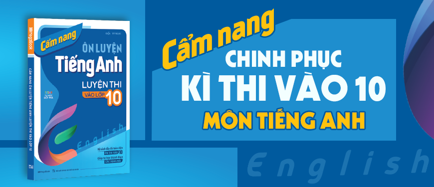 Cẩm Nang Ôn Luyện Tiếng Anh Luyện Thi Vào Lớp 10