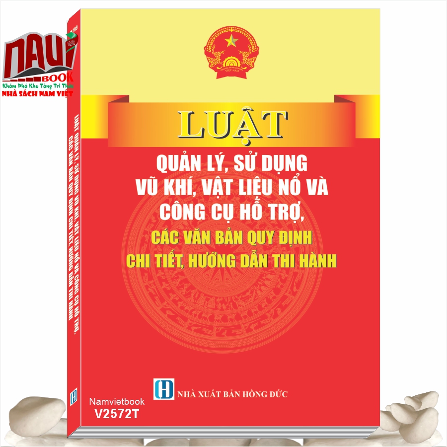 Sách Luật Quản Lý, Sử Dụng Vũ Khíi, Vật Liệu Nổ Và Công Cụ Hỗ Trợ, Các Văn Bản Quy Định Chi Tiết, Hướng Dẫn Thi Hành