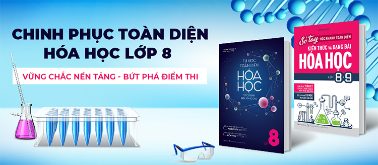 Combo Bộ Đôi Chinh Phục Toàn Diện Hóa Học Lớp 8