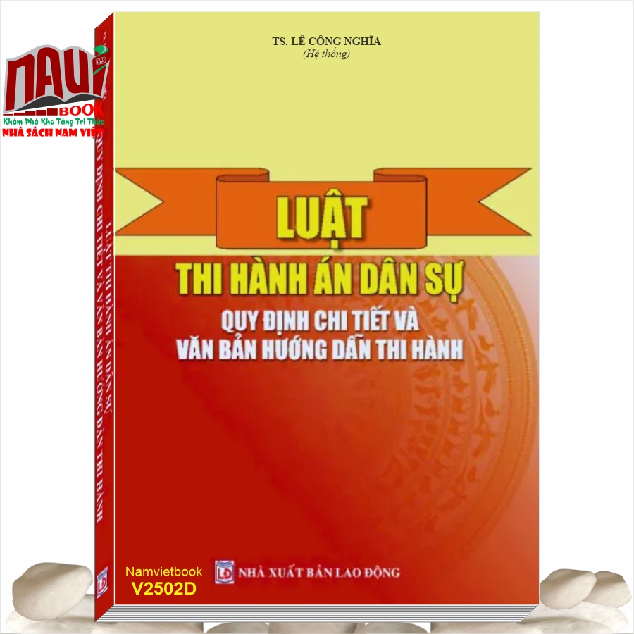 Sách Luật Thi Hành Án Dân Sự - Quy Định Chi Tiết và Văn Bản Hướng Dẫn Thi Hành