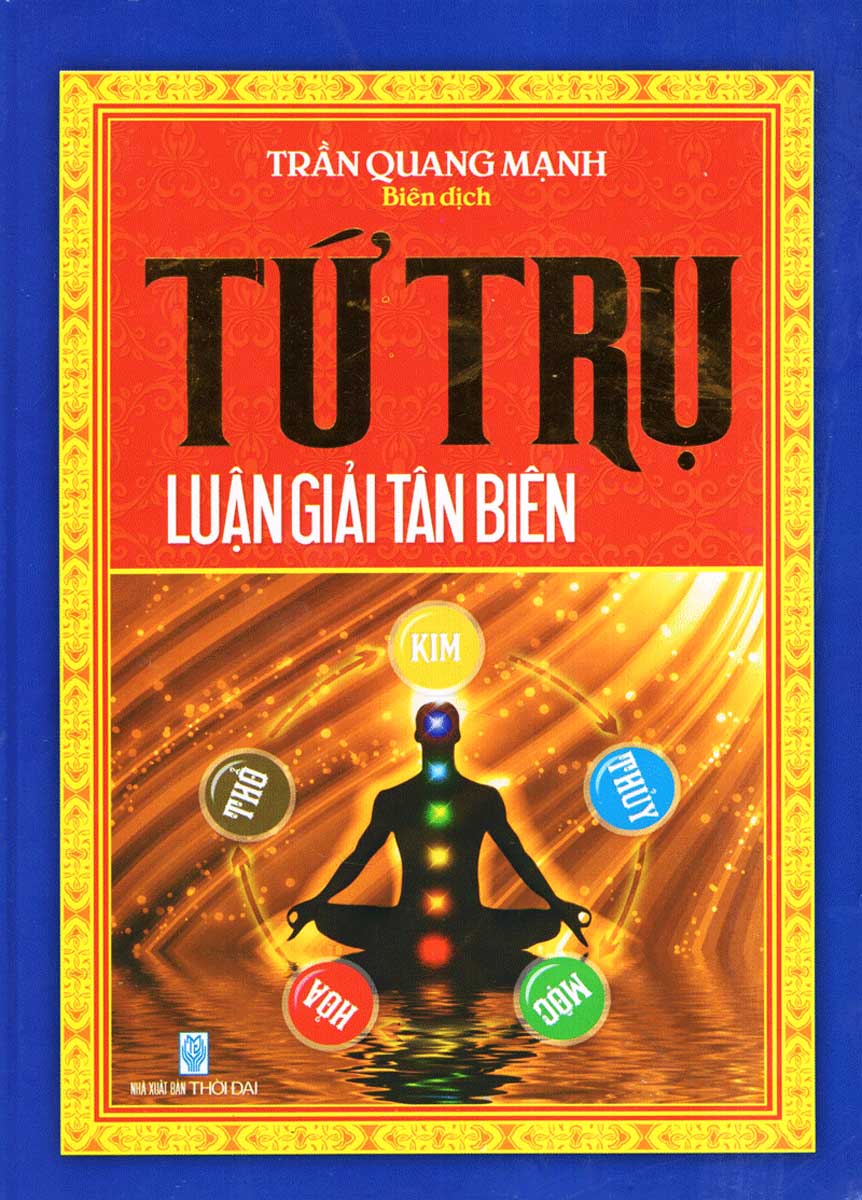 Tứ Trụ Luận Giải Tân Biên 