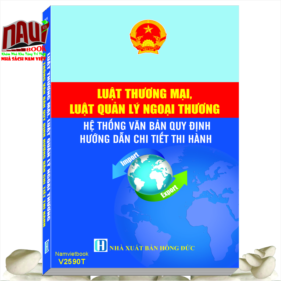 Sách Luật Thương Mại, Luật Quản Lý Ngoại Thương - Hệ Thống Văn Bản Quy Định Hướng Dẫn Chi Tiết Thi Hành
