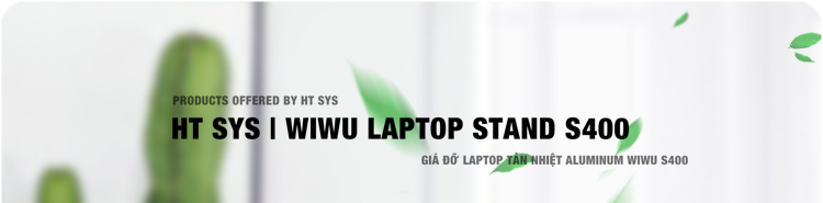 Giá đỡ laptop gấp gọn HT SYS wiwu LAPTOP stand S400 - Hợp kim nhôm cao cấp - Đế tản nhiệt laptop, macbook, máy tính xách tay, máy tính bảng - 06 Chế độ điều chỉnh góc độ - Hỗ trợ máy tính xách tay kích thước 15,6 inch hoặc nhỏ hơn và tất cả máy tính bảng - [Hàng Nhập Khẩu]