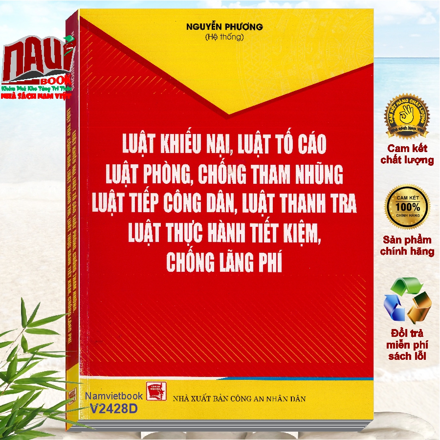 Sách Luật Khiếu Nại, Luật Tố Cáo, Luật Phòng Chống Tham Nhũng, Luật Tiếp Công Dân, Luật Thanh Tra, Luật Thực Hành Tiết Kiệm Chống Lãng Phí