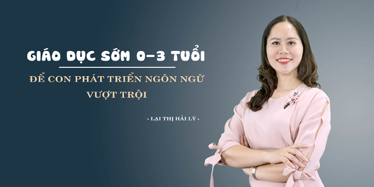 Unica- Khóa Học Giáo dục sớm 0-3 tuổi: Để con phát triển ngôn ngữ vượt trội