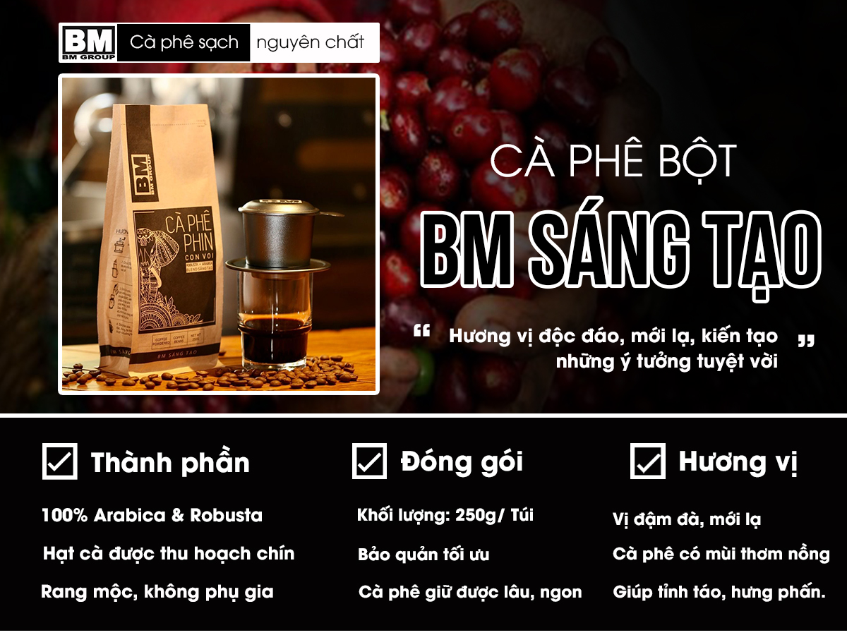 Cà Phê Bột [Gói 250g] Robusta và Arabica - BM Sáng Tạo - Hái chín - Rang Mộc - Nguyên Chất - BM GROUP 1