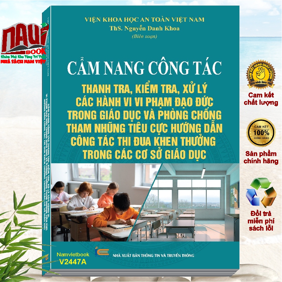 Sách Cẩm Nang Công Tác Thanh Tra, Kiểm Tra, Xử Lý Các Hành Vi Vi Phạm Đạo Đức Trong Giáo Dục Và Phòng Chống Tham Nhũng Tiêu Cực – Hướng Dẫn Công Tác Thi Đua Khen Thưởng Trong Các Cơ Sở Giáo Dục – ThS. Nguyễn Danh Khoa