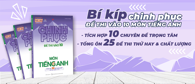 Chinh Phục Đề Thi Vào 10 Môn Tiếng Anh