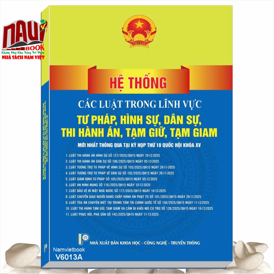 Sách Hệ Thống Các Luật Trong Lĩnh Vực Tư Pháp, Hình Sự, Dân Sự, Thi Hành Án, Tạm Giữ, Tạm Giam 