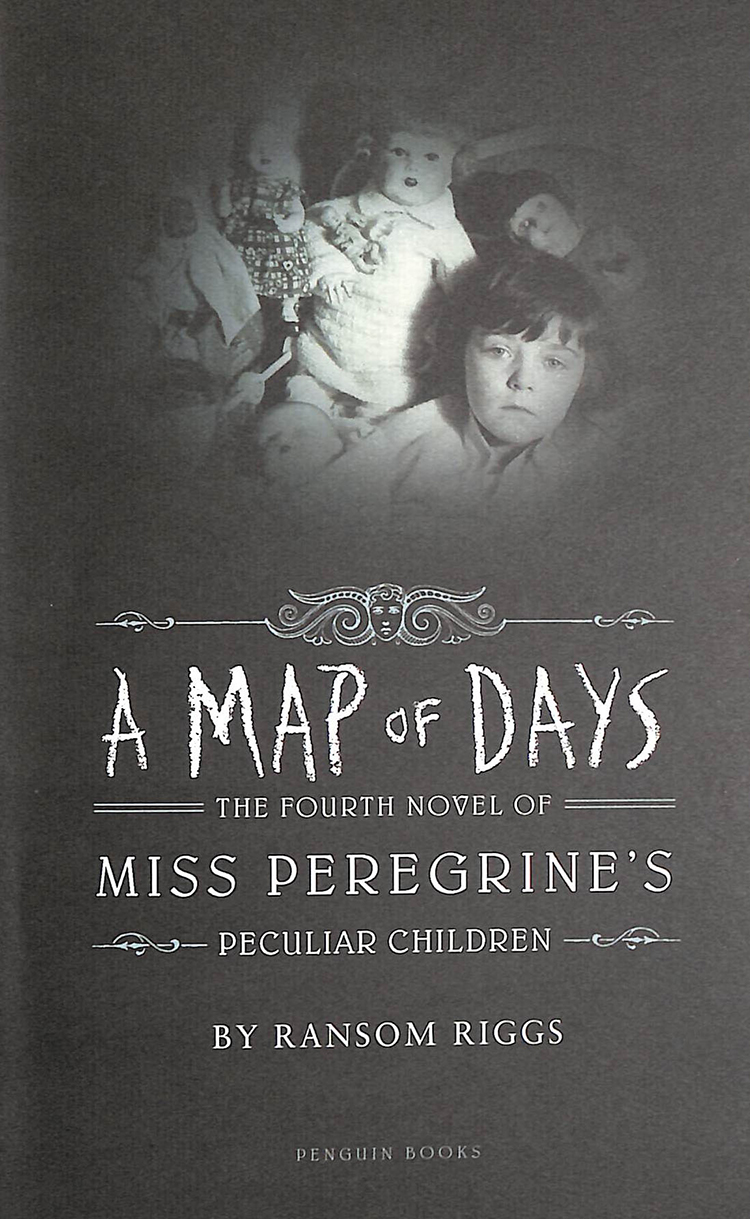 Miss Peregrine'S Home For Peculiar Children: A Map Of Days