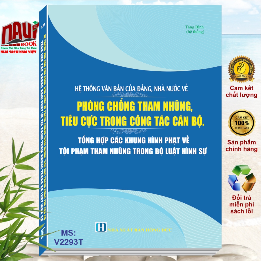 Sách Hệ Thống Văn Bản Của Đảng, Nhà Nước Về Phòng Chống Tham Nhũng, Tiêu Cực Trong Công Tác Cán Bộ - Tổng Hợp Các Khung Hình Phạt Về Tội Phạm Tham Nhũng Trong Bộ Luật Hình Sự