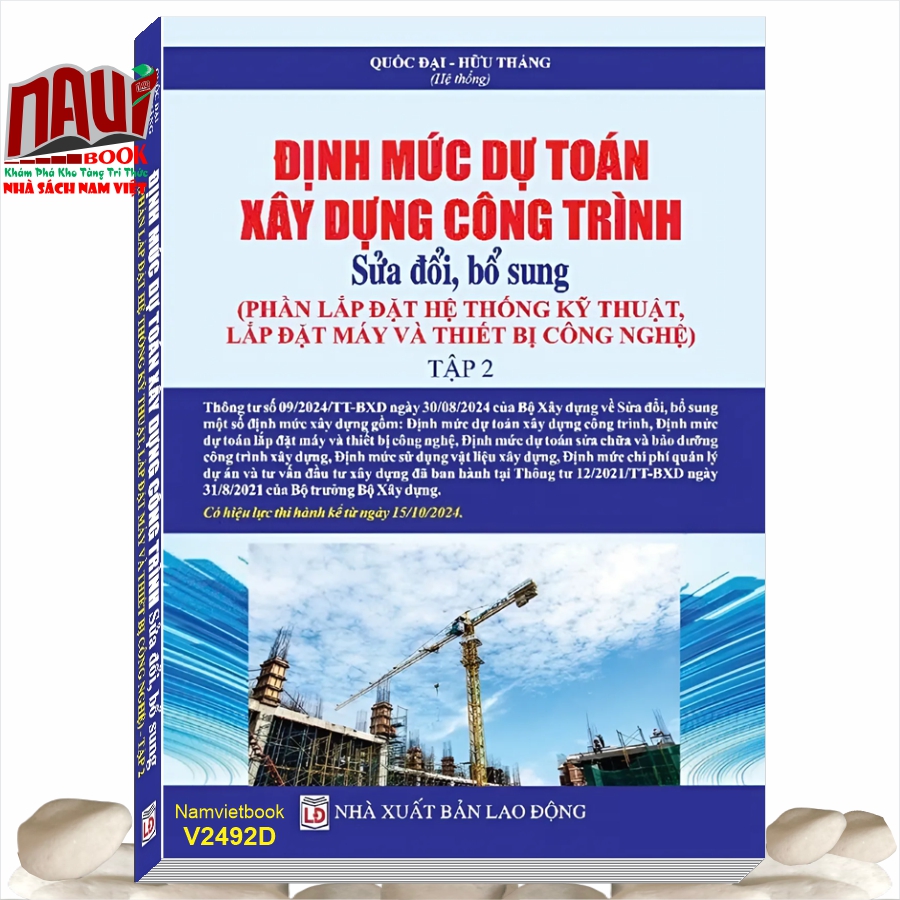 Sách Định Mức Dự Toán Xây Dựng Công Trình sửa đổi, bổ sung năm 2024 – Phần Lắp Đặt Hệ Thống Kỹ Thuật, Lắp Đặt Máy và Thiết Bị Công Nghệ theo Thông Tư số 09/2024/TT-BXD (tập 2)
