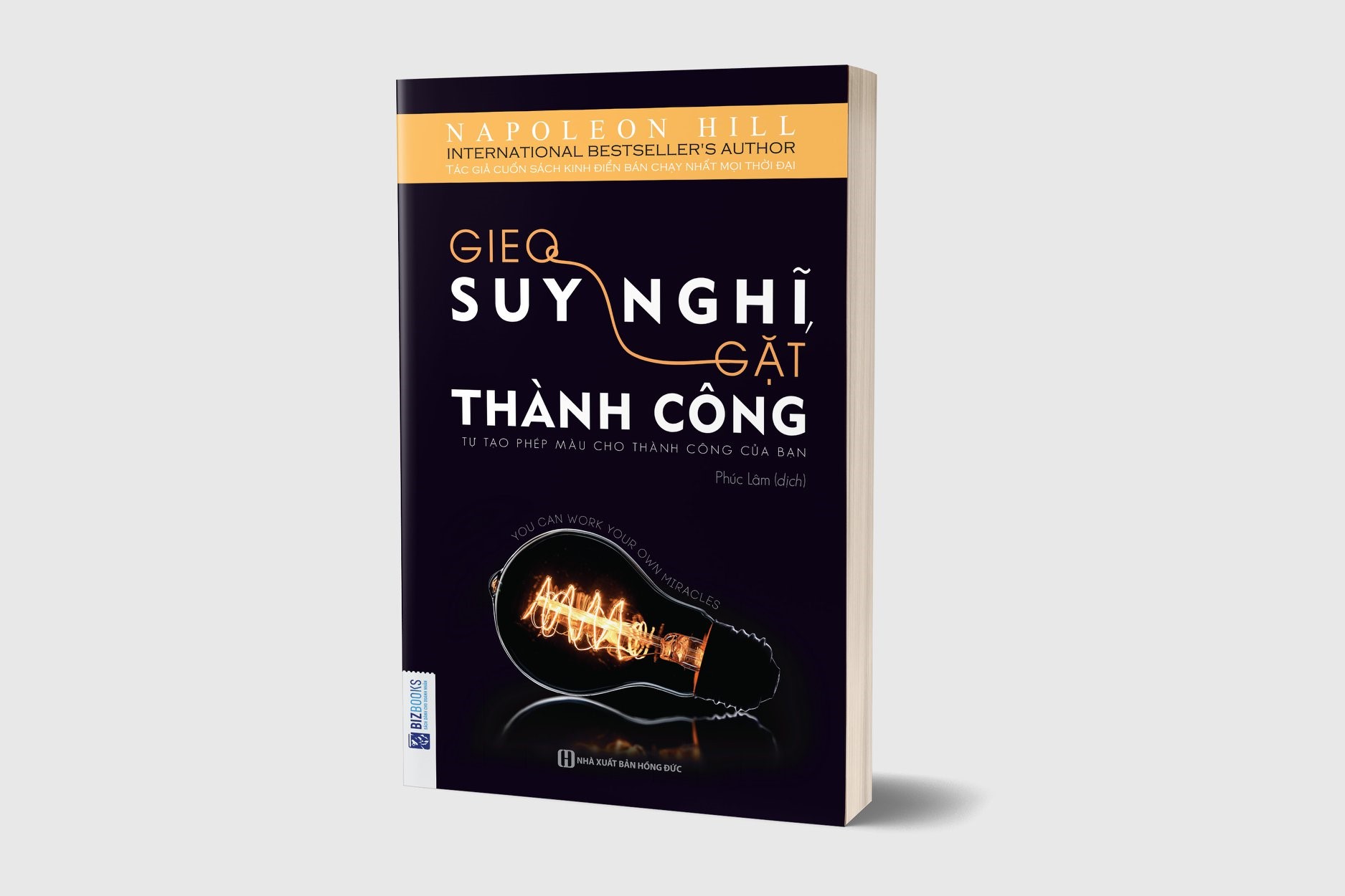 Gieo Suy Nghĩ Gặt Thành Công - Tự Tạo Phép Màu Cho Thành Công Của Bạn