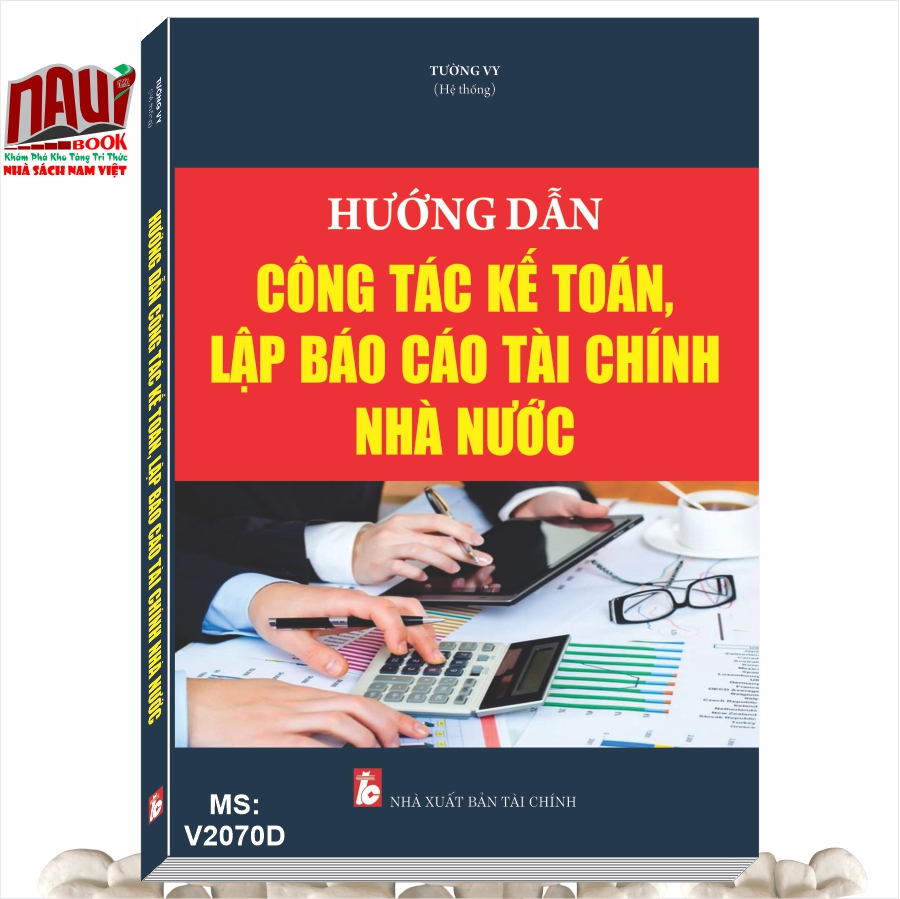 Sách HƯỚNG DẪN CÔNG TÁC KẾ TOÁN, LẬP BÁO CÁO TÀI CHÍNH NHÀ NƯỚC