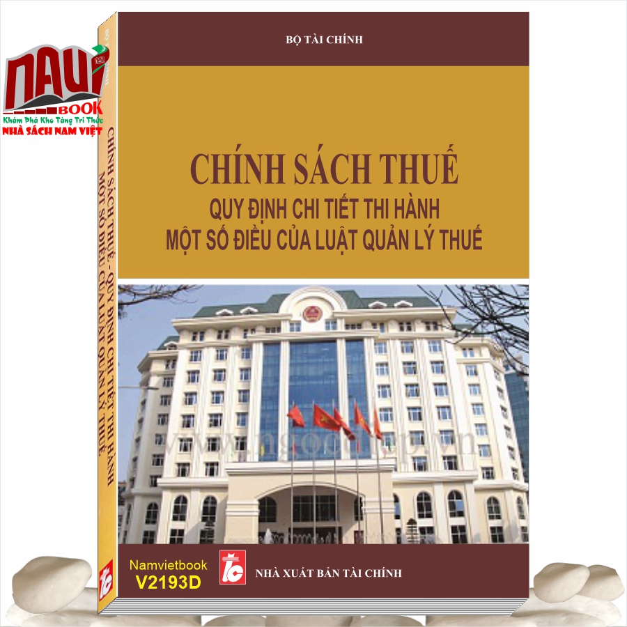 Sách Chính Sách Thuế - Quy Định Chi Tiết Thi Hành Một Số Điều Của Luật Quản Lý Thuế