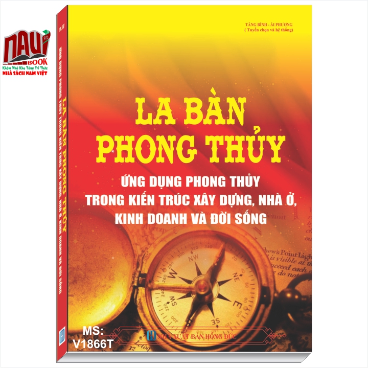 Sách La Bàn Phong Thủy - Ứng Dụng Phong Thủy Trong Kiến Trúc Xây Dựng, Nhà Ở, Kinh Doanh và Đời Sống