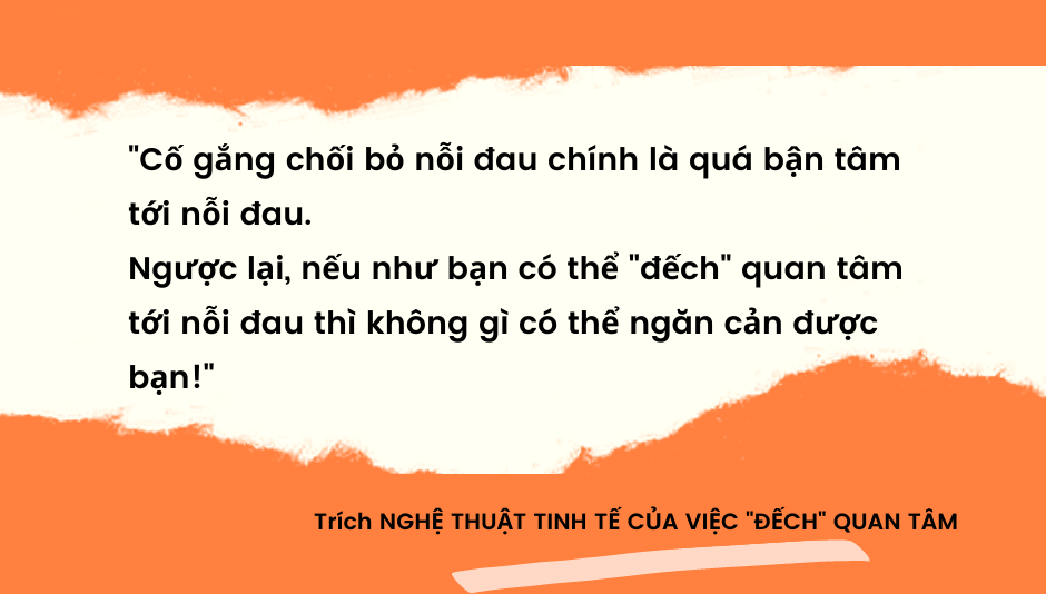 Nghệ Thuật Tinh Tế Của Việc Đếch Quan Tâm (Tái Bản)