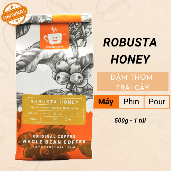 Cà phê Robusta Honey thượng hạng 100% rang xay nguyên chất dùng pha máy, pha phin có cafe hạt và cafe bột - Message Coffee 2