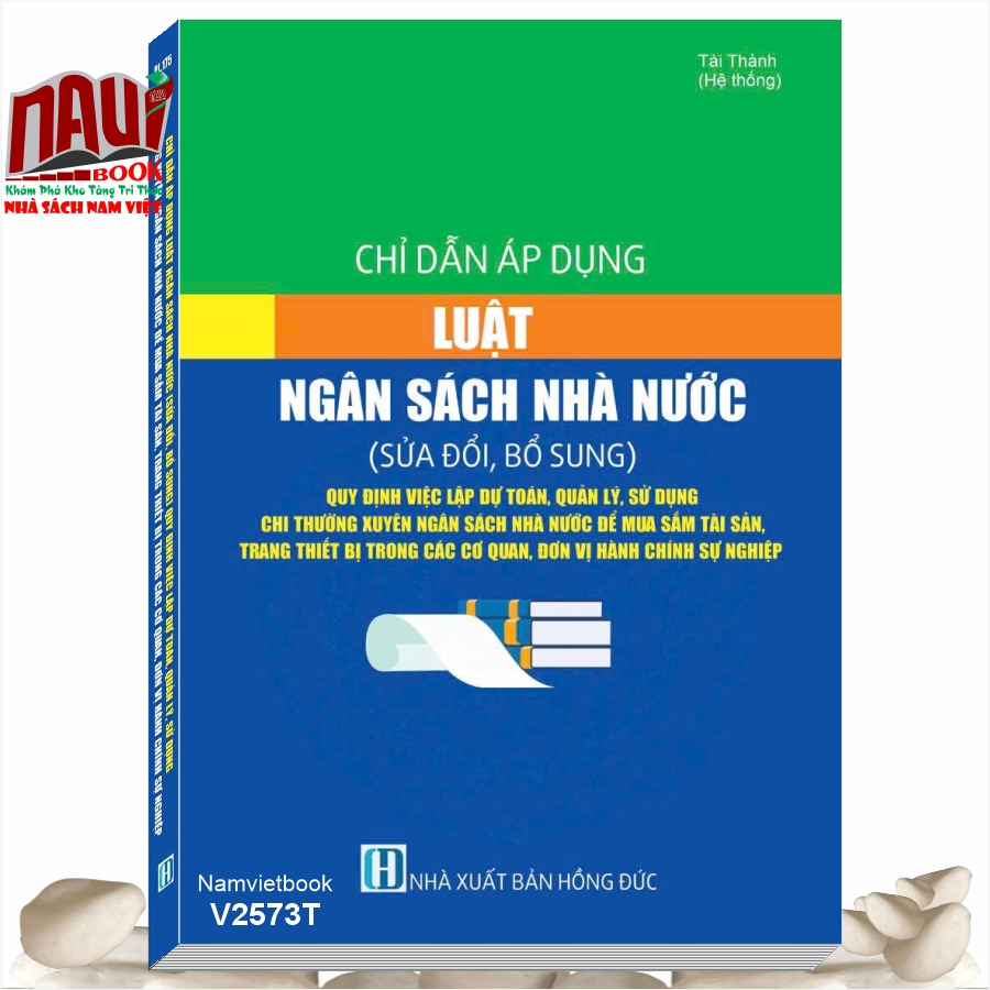 Sách Chỉ Dẫn Áp Dụng Luật Ngân Sách Nhà Nước (sửa đổi, bổ sung), Quy Định Về Việc Lập Dự Toán, Quản Lý, Sử Dụng, Chi Thường Xuyên Ngân Sách Nhà Nước Để Mua Sắm Tài Sản, Trang Thiết Bị Trong Các Cơ Quan Đơn Vị Hành Chính Sự Nghiệp