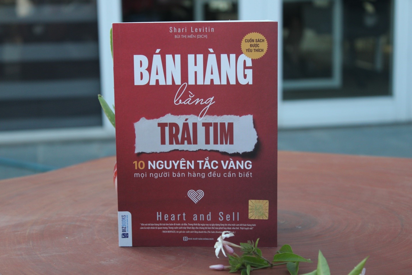 Bán Hàng Bằng Trái Tim - 10 Nguyên Tắc Vàng Mọi Người Bán Hàng Đều Cần Biết