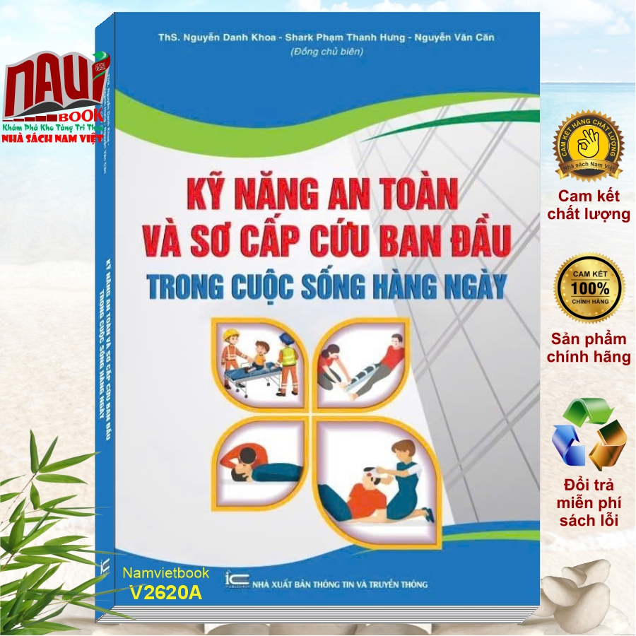 Sách KỸ NĂNG AN TOÀN VÀ SƠ CẤP CỨU BAN ĐẦU TRONG CUỘC SỐNG HÀNG NGÀY.