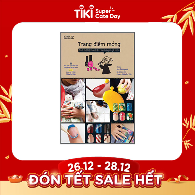 Trang Điểm Móng - Cách Thể Hiện Bản Thân Của Những Cô Gái Tự Tin