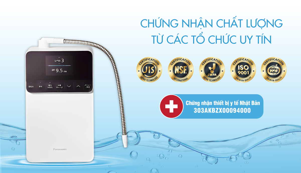 Máy lọc nước ion kiềm Panasonic TK-AS700 đạt chứng nhận chất lượng từ các tổ chức uy tín