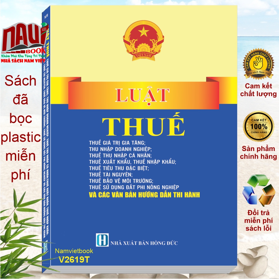 Sách Luật Thuế - Thuế Giá Trị Gia Tăng; Thu Nhập Doanh Nghiệp; Thuế Thu Nhập Cá Nhân; Thuế Xuất Khẩu, Thuế Nhập Khẩu; Thuế Tiêu Thu Đặc Biệt; Thuế Tài Nguyên; Thuế Bảo Vệ Môi Trường; Thuế Sử Dụng Đất Phi Nông Nghiệp Và Các Văn Bản Hướng Dẫn Thi Hành