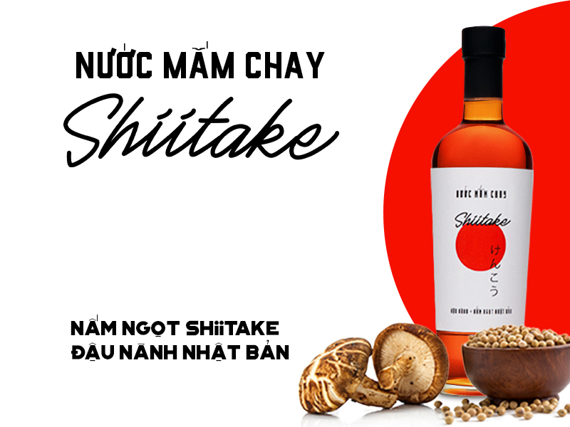 Nước Mắm Chay Shiitake Từ Đậu Nành Và Nấm Ngọt Shiitake Nhật Bản