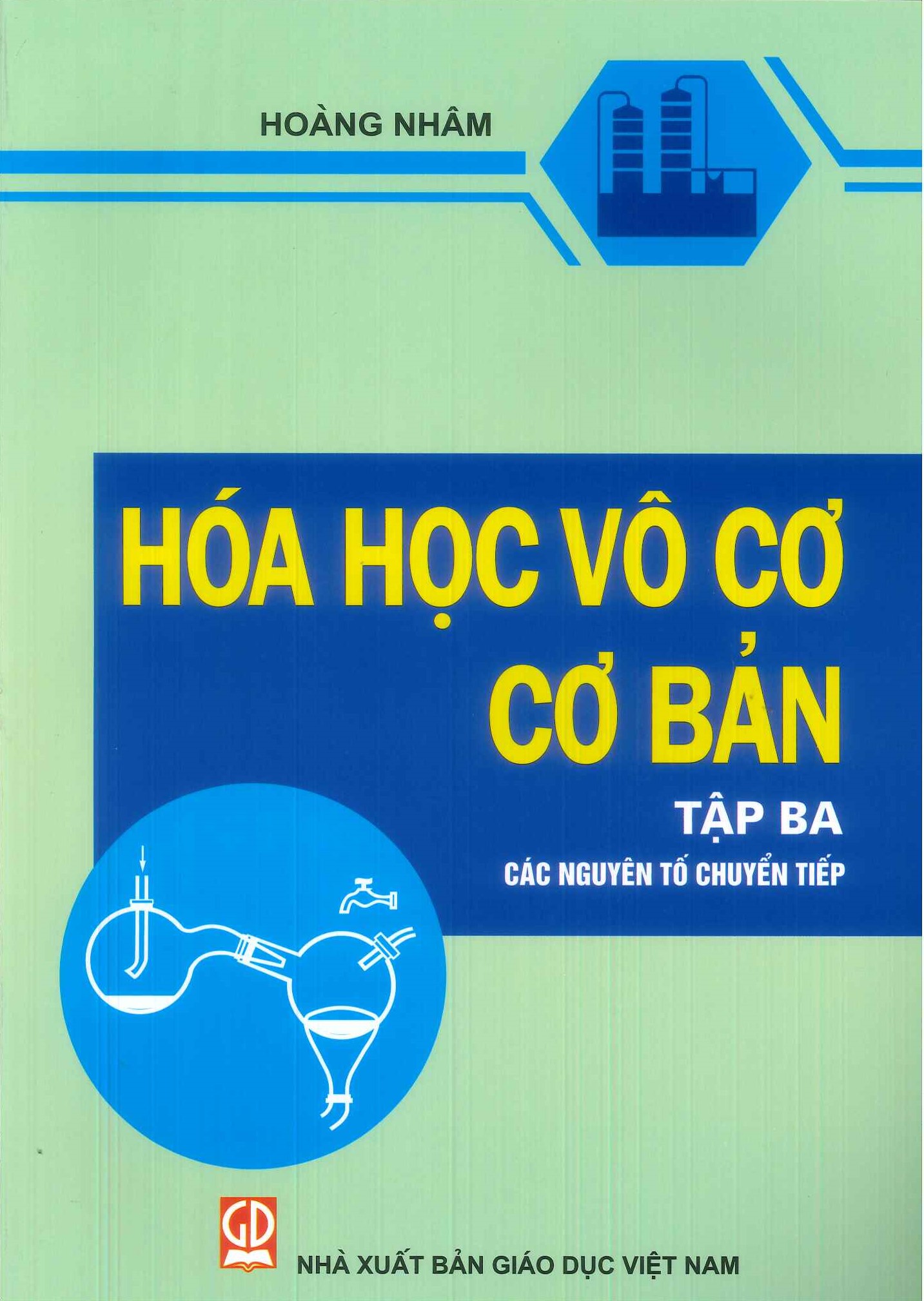 Hóa Học Vô Cơ Cơ Bản, Tập 3: Các Nguyên Tố Chuyển Tiếp (Tái bản lần thứ 14 - năm 2024) - Hoàng Nhâm