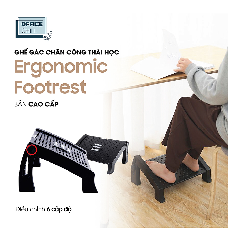 Ghế Gác Chân Văn Phòng Công Thái Học Ergonomic Footrest Đầy Đủ Phiên Bản OFFICE CHILL