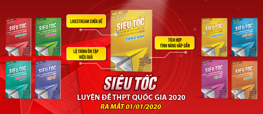 Mega 2020 - Siêu Tốc Luyện Đề THPT Quốc Gia 2020 Hóa Học