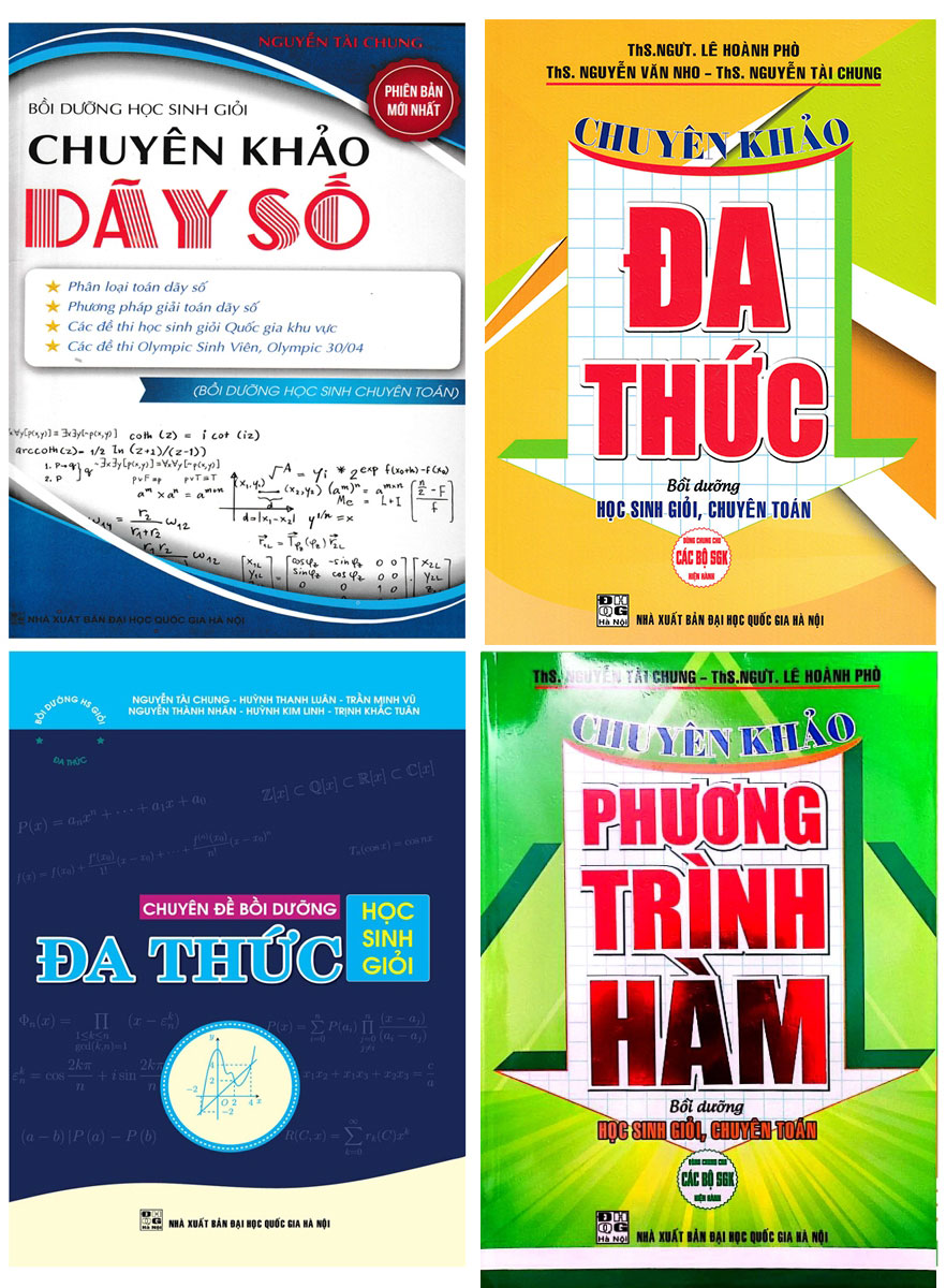 Combo Chuyên Đề Bồi Dưỡng Học Sinh Giỏi Đa Thức + Chuyên Khảo Phương Trình Hàm + Bồi Dưỡng Học Sinh Giỏi Chuyên Khảo Dãy Số (Bộ 4 Cuốn) (HA)